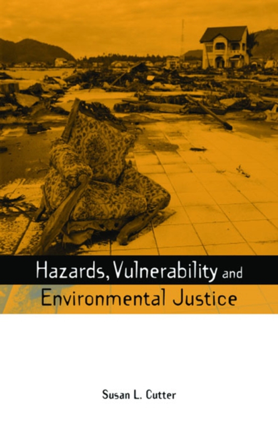 Hazards Vulnerability and Environmental Justice (e-bog) af Cutter, Susan L.