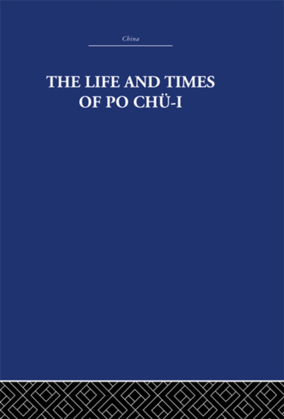 Life and Times of Po Chu-i (e-bog) af Waley, Arthur