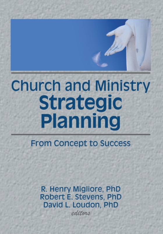 Church and Ministry Strategic Planning (e-bog) af Migliore, R Henry