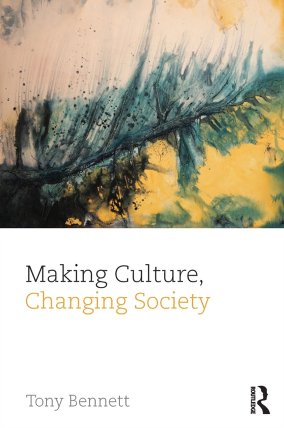 Making Culture, Changing Society