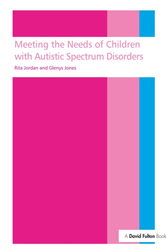 Meeting the needs of children with autistic spectrum disorders (e-bog) af Jones, Glenys