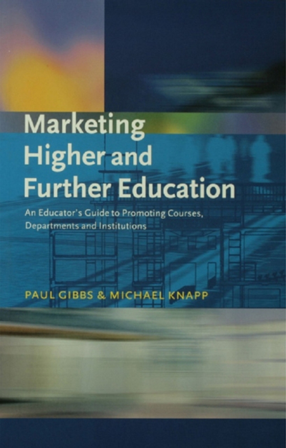 Marketing Higher and Further Education (e-bog) af Knapp, Michael