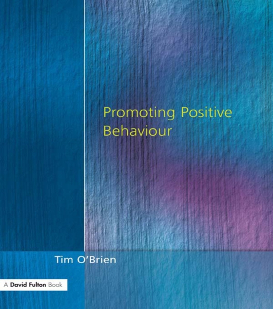 Promoting Positive Behaviour (e-bog) af O'Brien, Tim