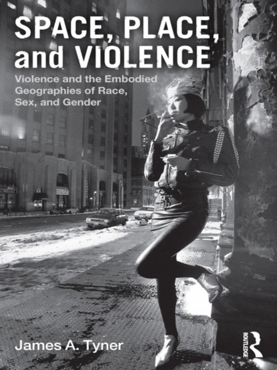 Space, Place, and Violence (e-bog) af Tyner, James A.