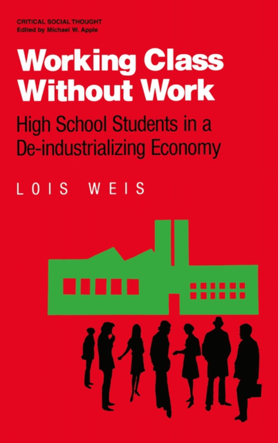 Working Class Without Work (e-bog) af Weis, Lois