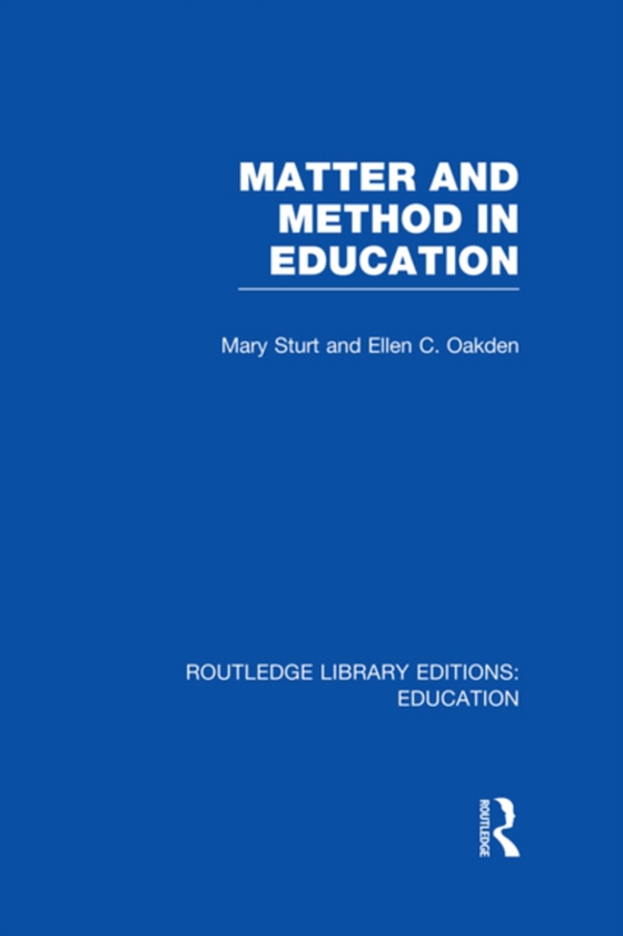 Matter and Method in Education (e-bog) af Sturt, Mary