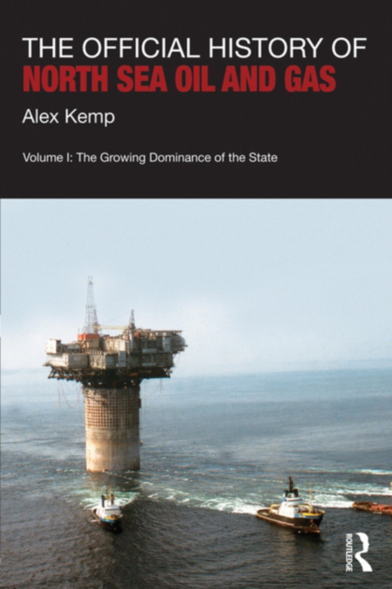 Official History of North Sea Oil and Gas (e-bog) af Kemp, Alex