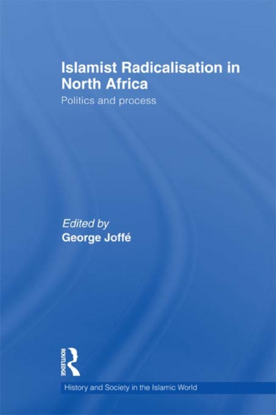 Islamist Radicalisation in North Africa (e-bog) af -