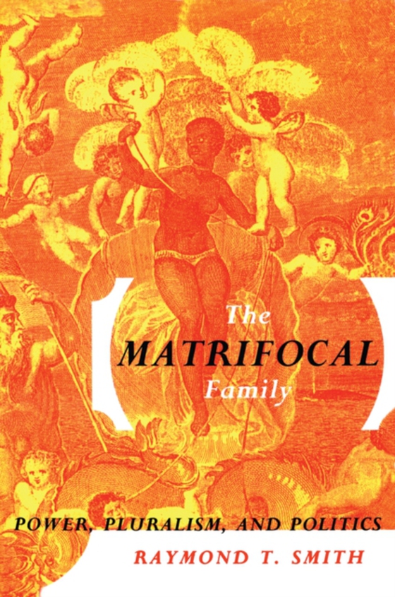 Matrifocal Family (e-bog) af Smith, Raymond T.