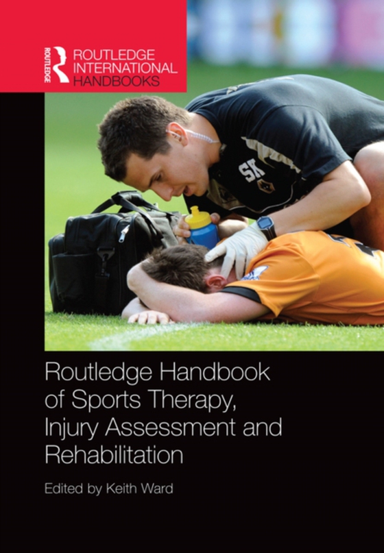 Routledge Handbook of Sports Therapy, Injury Assessment and Rehabilitation (e-bog) af -