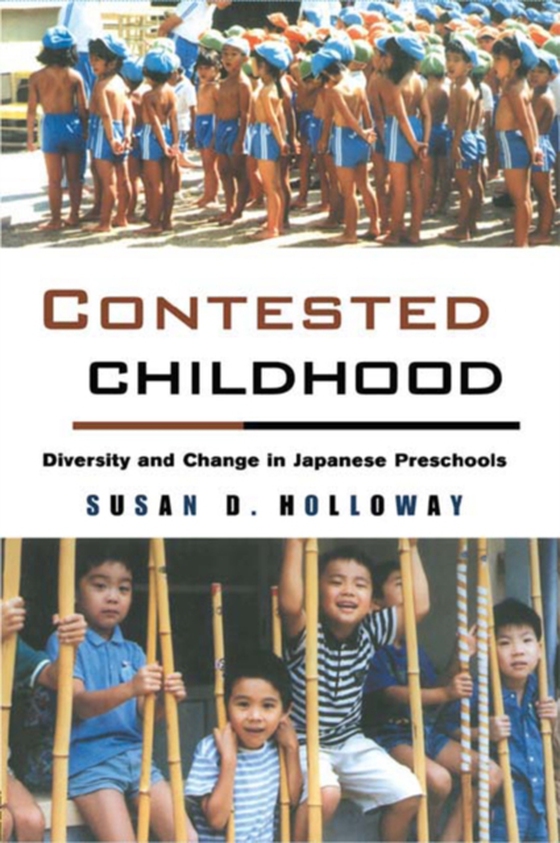 Contested Childhood (e-bog) af Holloway, Susan D.