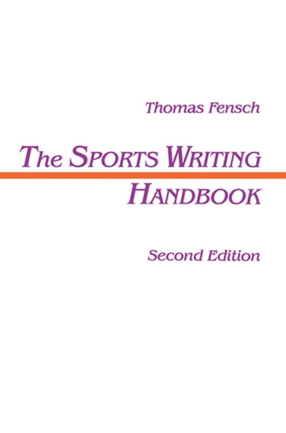 Sports Writing Handbook (e-bog) af Fensch, Thomas
