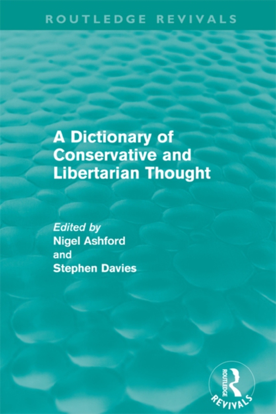 Dictionary of Conservative and Libertarian Thought (Routledge Revivals) (e-bog) af -