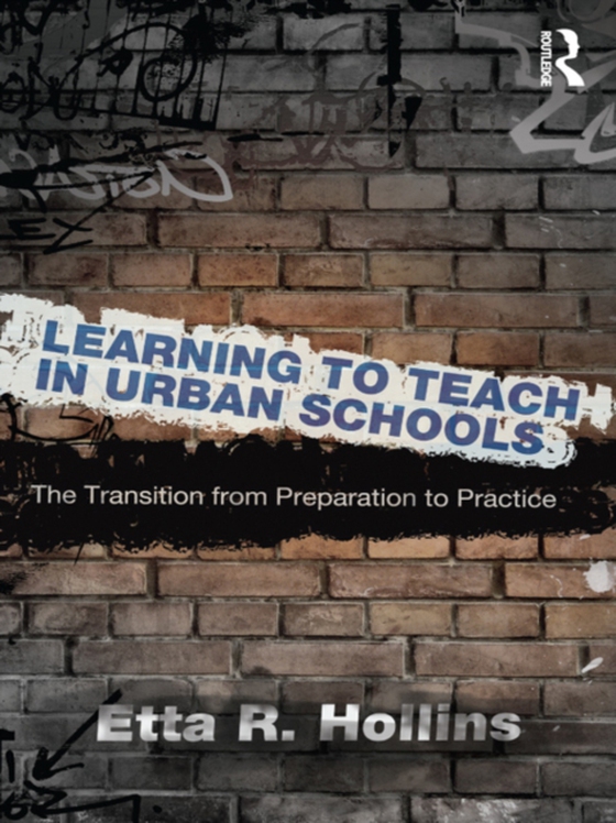 Learning to Teach in Urban Schools (e-bog) af Hollins, Etta R.