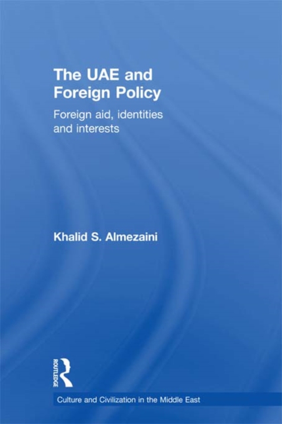 UAE and Foreign Policy (e-bog) af Almezaini, Khalid S.