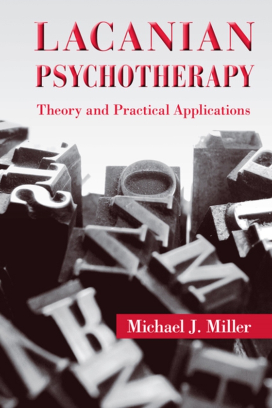 Lacanian Psychotherapy (e-bog) af Miller, Michael J.