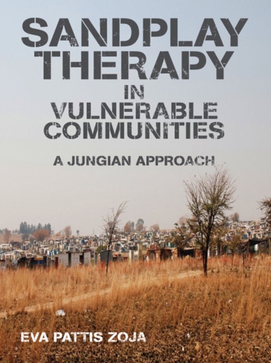 Sandplay Therapy in Vulnerable Communities (e-bog) af Zoja, Eva Pattis