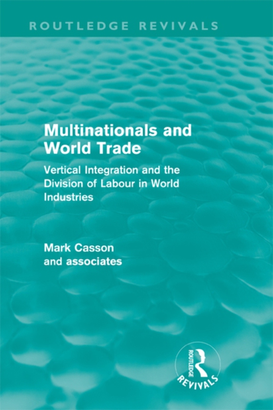 Multinationals and World Trade (Routledge Revivals) (e-bog) af Casson, Mark