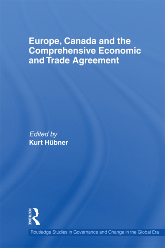 Europe, Canada and the Comprehensive Economic and Trade Agreement (e-bog) af -