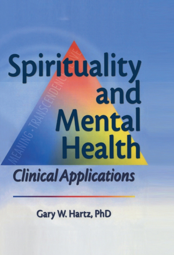 Spirituality and Mental Health (e-bog) af Hartz, Gary W