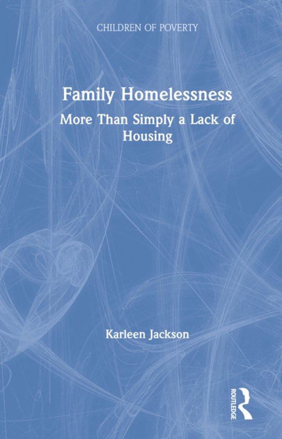 Family Homelessness (e-bog) af Jackson, Karleen