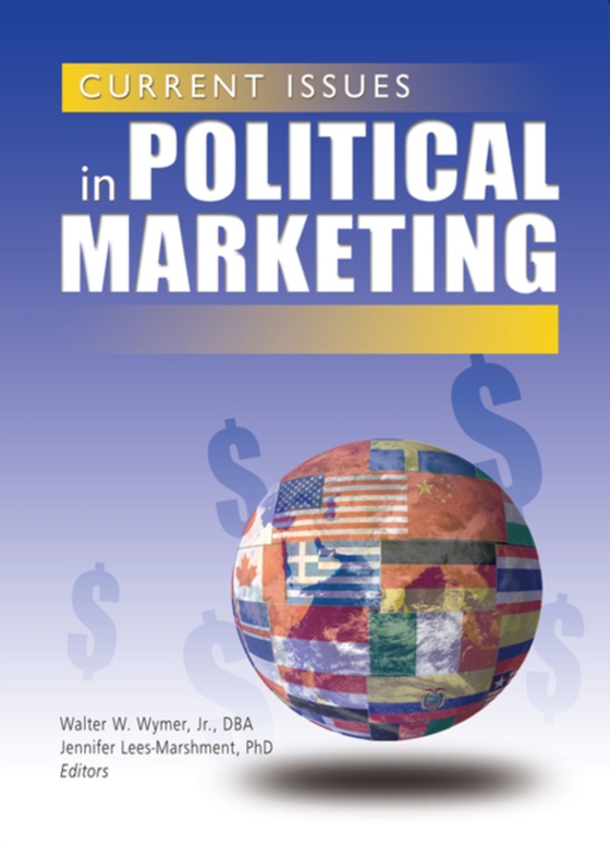 Current Issues in Political Marketing (e-bog) af Jr, Walter W Wymer