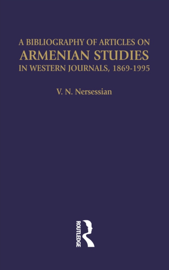 Bibliography of Articles on Armenian Studies in Western Journals, 1869-1995 (e-bog) af Nersessian, Vrej N.