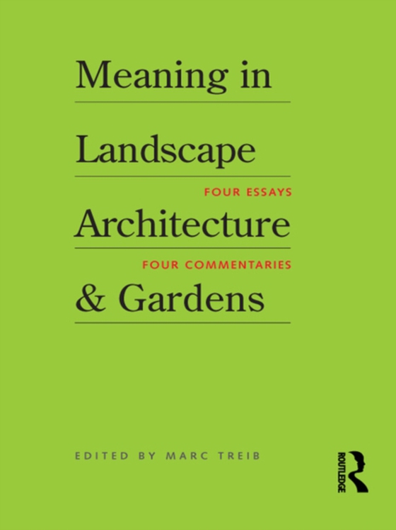 Meaning in Landscape Architecture and Gardens (e-bog) af -