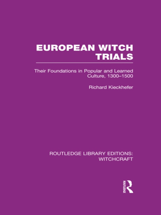 European Witch Trials (RLE Witchcraft) (e-bog) af Kieckhefer, Richard