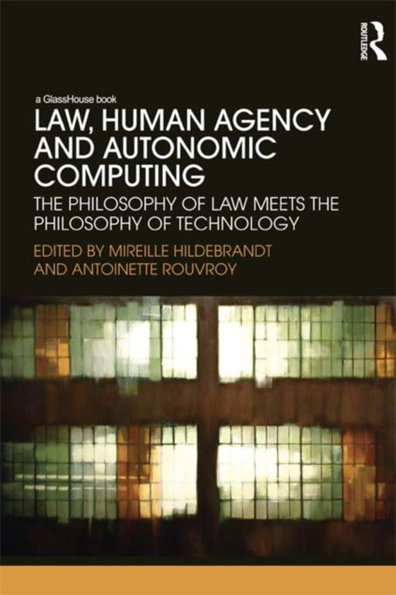 Law, Human Agency and Autonomic Computing (e-bog) af -