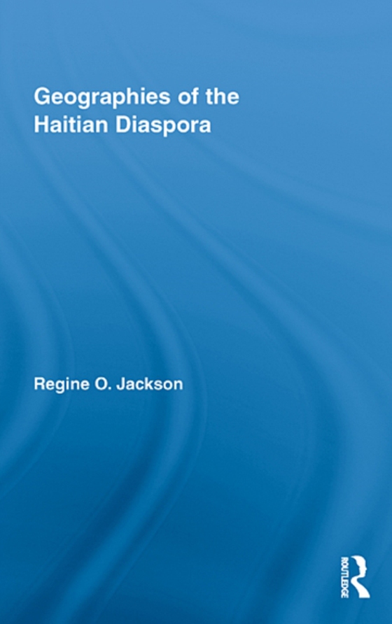 Geographies of the Haitian Diaspora