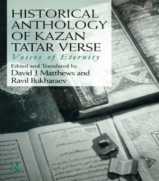 Historical Anthology of Kazan Tatar Verse (e-bog) af Matthews, David