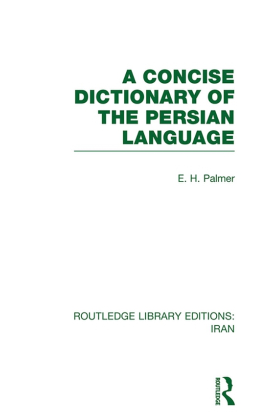 Concise Dictionary of the Persian Language (e-bog) af Palmer, E. H.