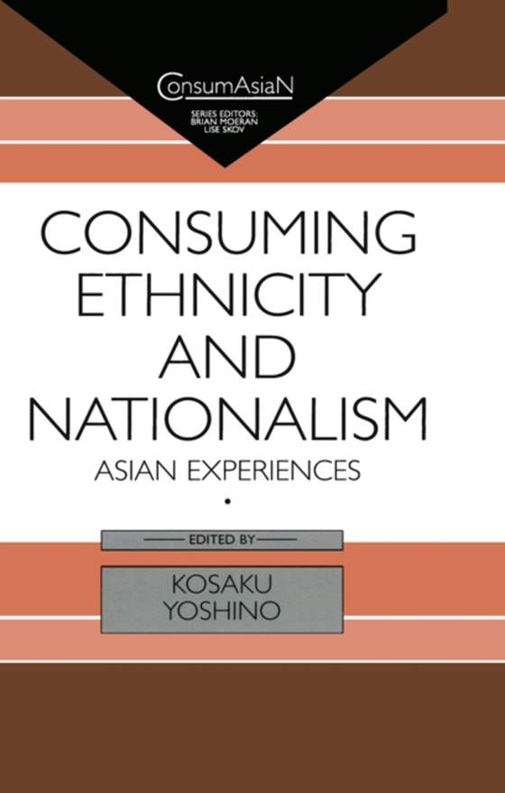 Consuming Ethnicity and Nationalism