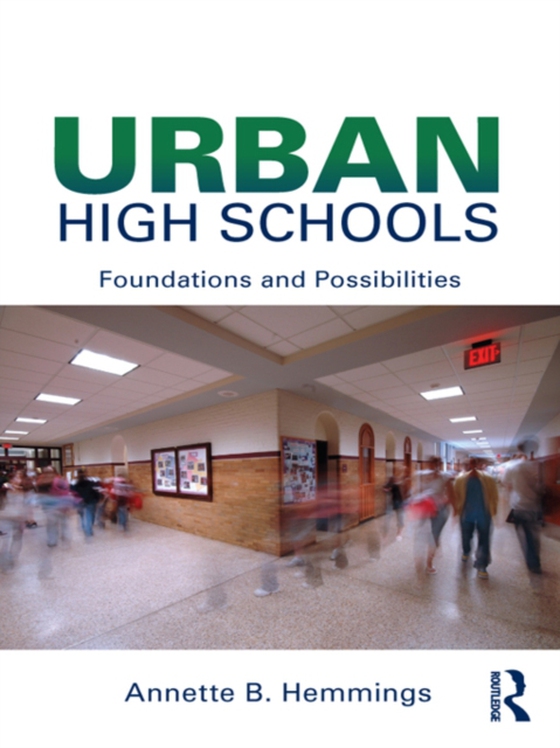 Urban High Schools (e-bog) af Hemmings, Annette B.