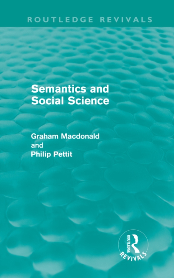 Semantics and Social Science (e-bog) af Pettit, Philip