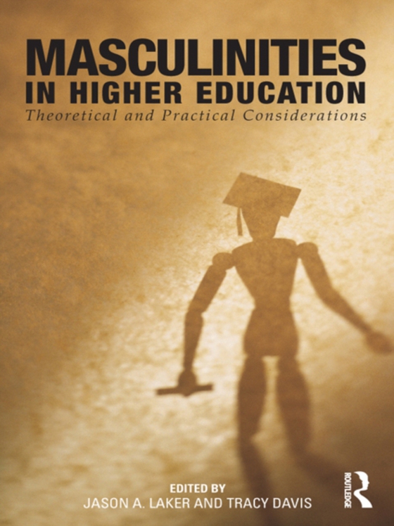 Masculinities in Higher Education