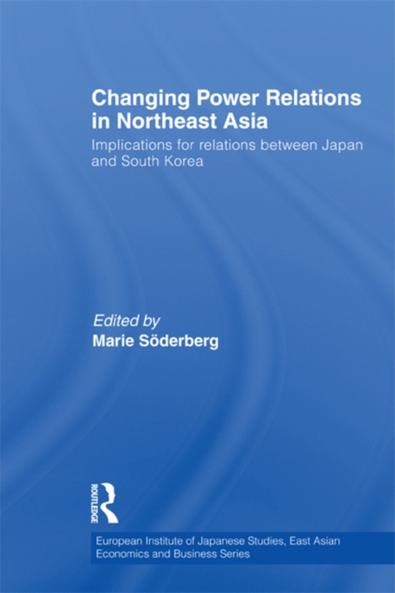 Changing Power Relations in Northeast Asia (e-bog) af -