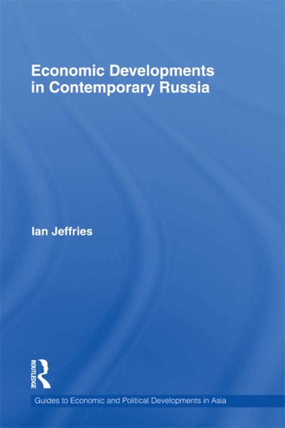 Economic Developments in Contemporary Russia (e-bog) af Jeffries, Ian