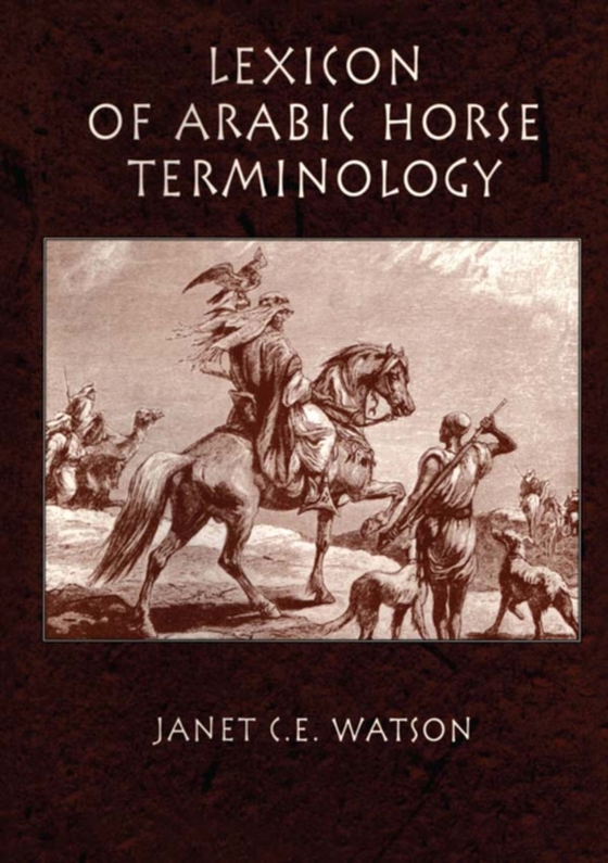 Lexicon Of Arabic Horse Terminology (e-bog) af Watson, Janet C.E.