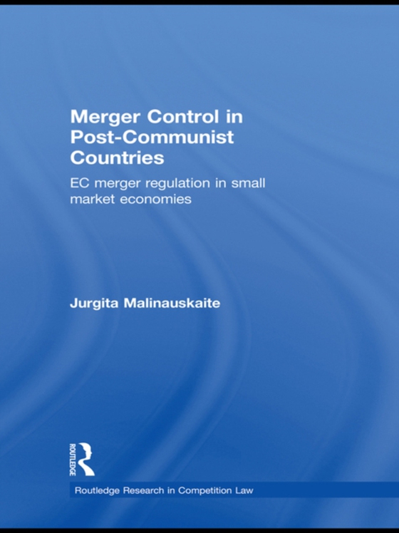 Merger Control in Post-Communist Countries (e-bog) af Malinauskaite, Jurgita