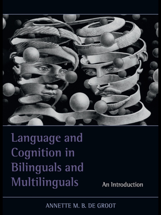 Language and Cognition in Bilinguals and Multilinguals