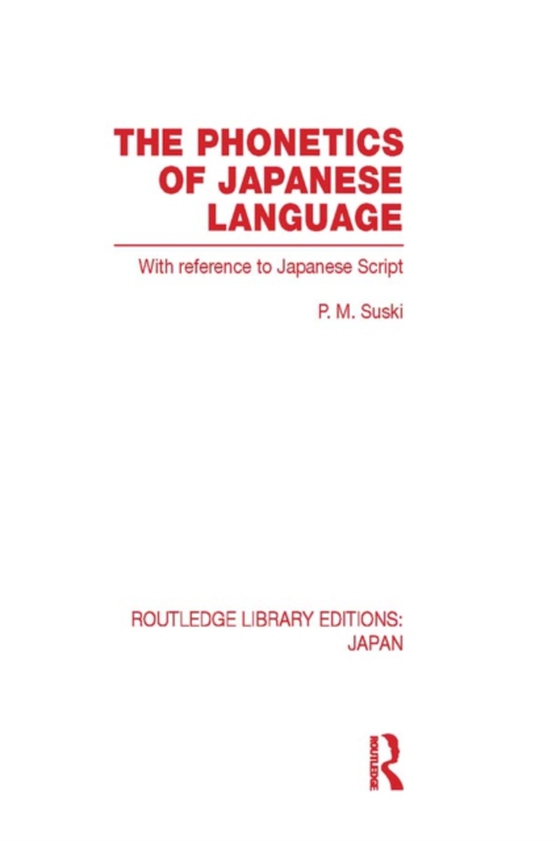 Phonetics of Japanese Language (e-bog) af Suski, P M