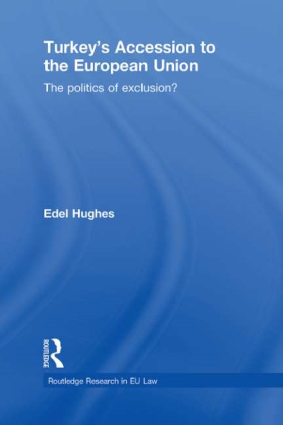 Turkey's Accession to the European Union (e-bog) af Hughes, Edel