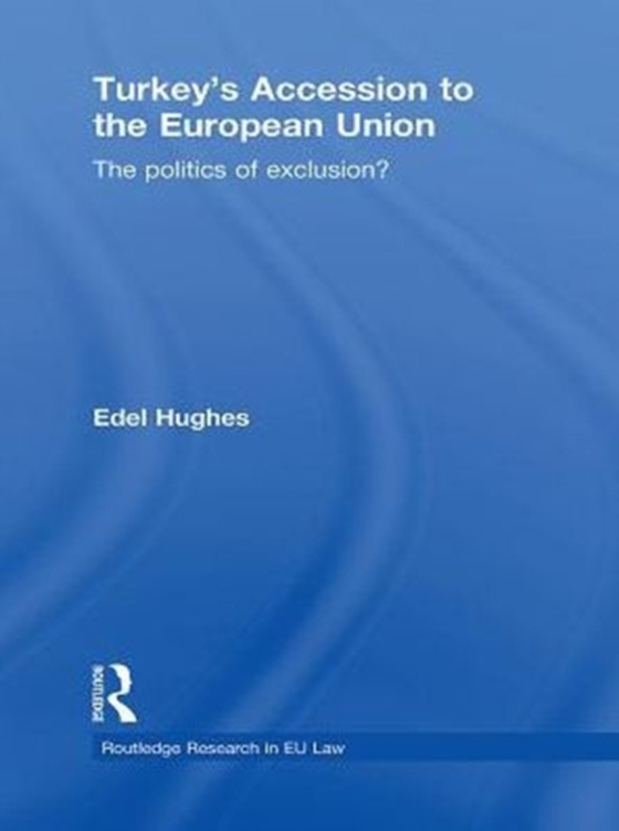 Turkey's Accession to the European Union (e-bog) af Hughes, Edel