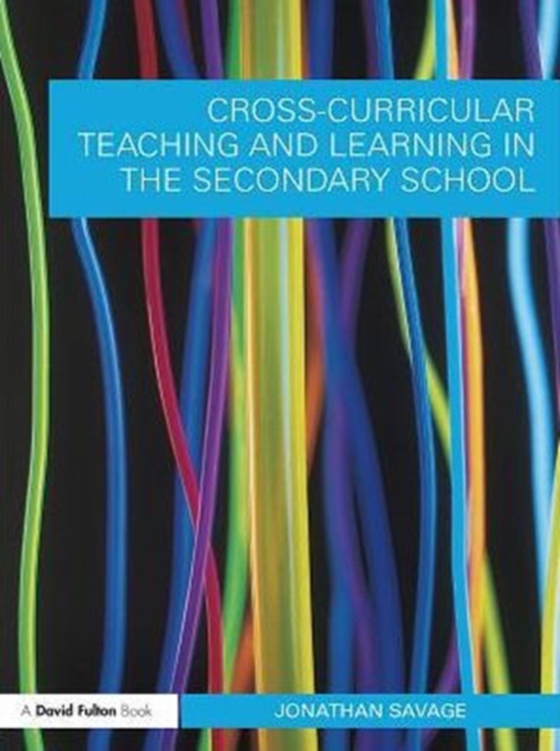 Cross-Curricular Teaching and Learning in the Secondary School