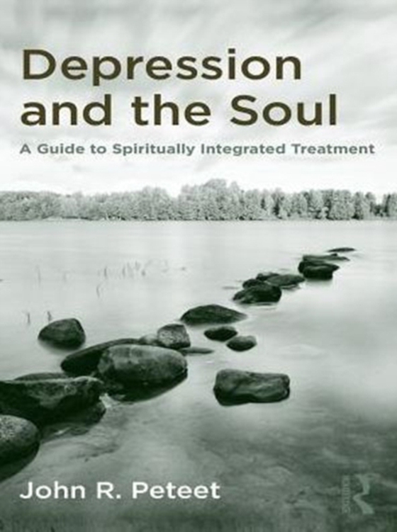 Depression and the Soul (e-bog) af Peteet, John R.