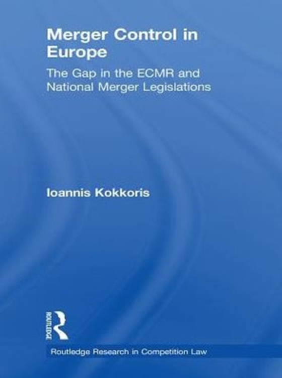 Merger Control in Europe (e-bog) af Kokkoris, Ioannis