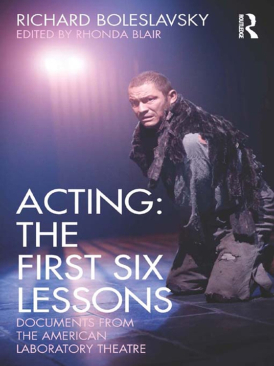 Acting: The First Six Lessons (e-bog) af Boleslavsky, Richard