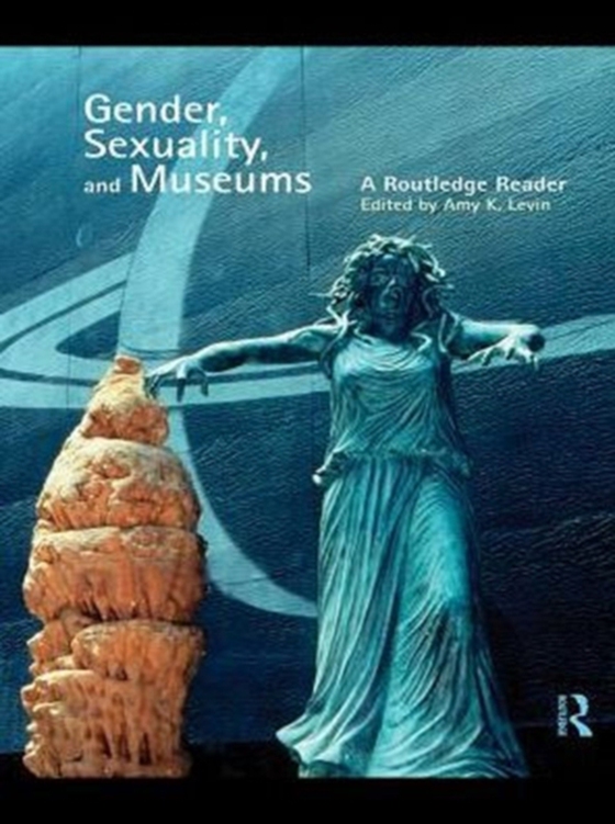 Gender, Sexuality and Museums